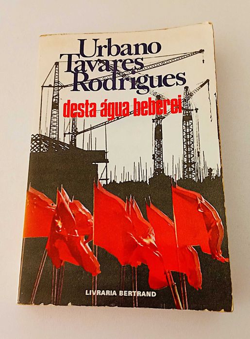 Desta Água Beberei, de Urbano Tavares Rodrigues PORTES GRÁTIS*
