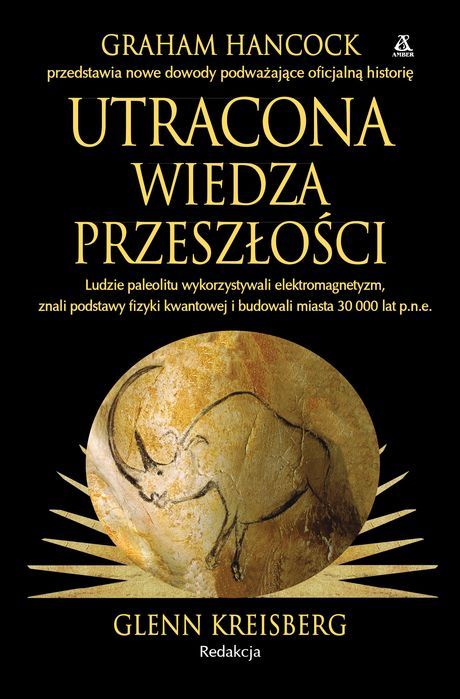 Utracona Wiedza Przeszłości Wyd. 2026  Graham Hancock,Glenn Kreisberg