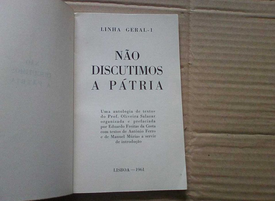 Não discutimos a pátria : antologia do Prof. Oliveira Salazar