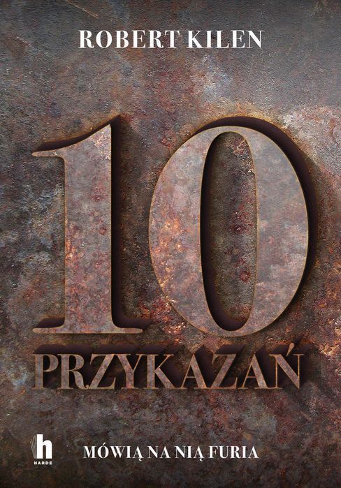 Furia I 10 Przykazań  Robert Kilen