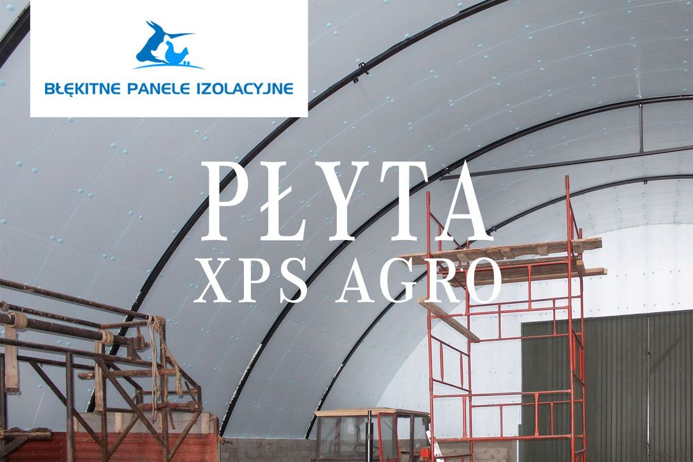 Lekka Izolacja do Docieplenia Hali Tunelowej Łukowej Styrodur XPS AGRO