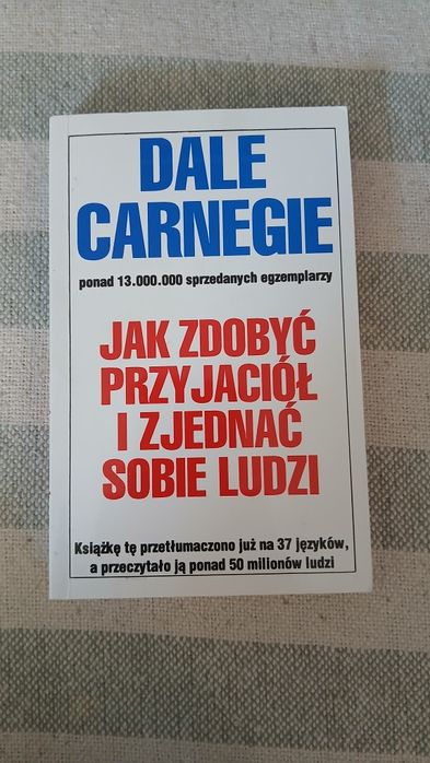 Dale Carnegie Jak zdobyć przyjaciół i zjednać sobie ludzi