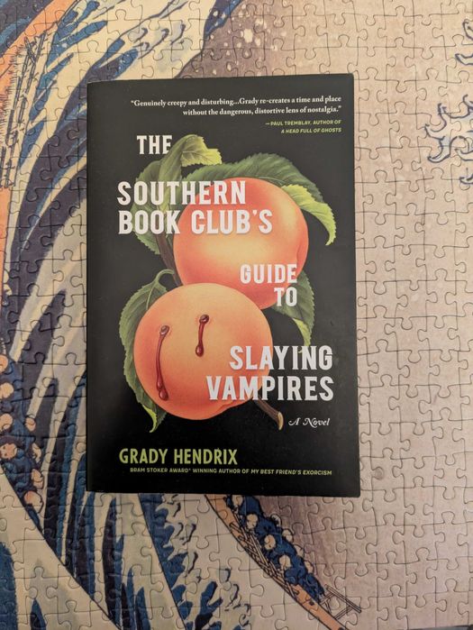The Southern Book Club's Guide To Slaying Vampires, Grady Hendrix