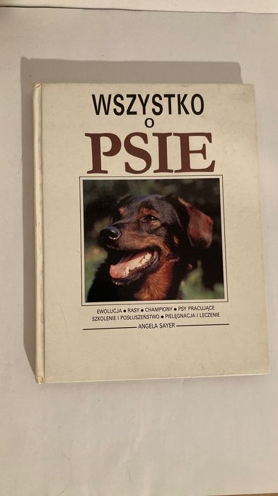 Wszystko o psie - Angela Sayer