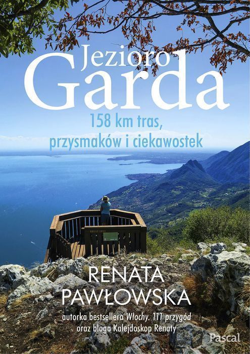 Jezioro Garda. 158 km tras, przysmaków i ciekawostek. Pascal