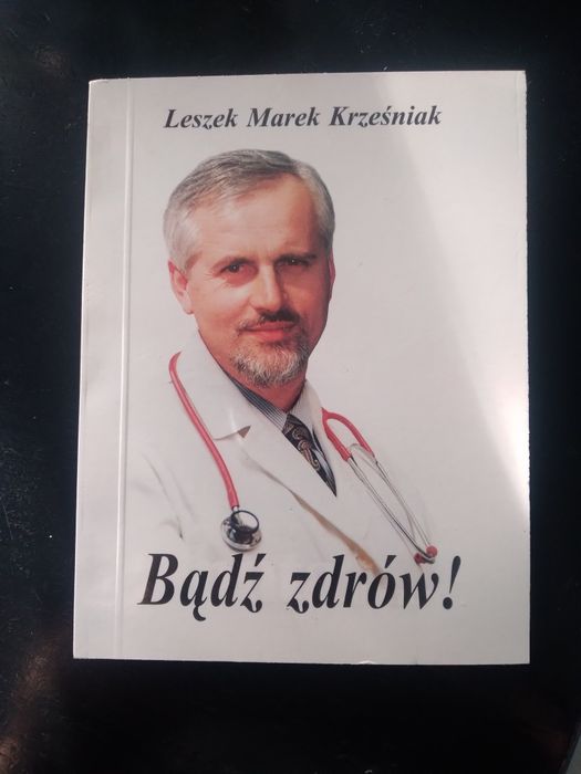 Bądź zdrów- Leszek Marek Krześniak