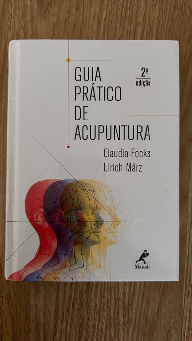Guia Prático de Acupuntura – Claudia Focks | 2ª Edição | Manole