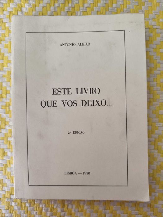 Este livro que vos deixo... António Aleixo