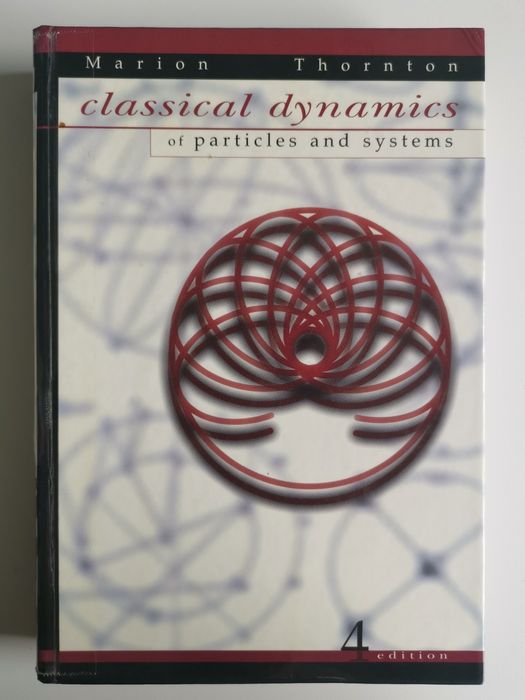 Classical Dynamics of Particles and Systems by Thornton and Marion64752031631874120