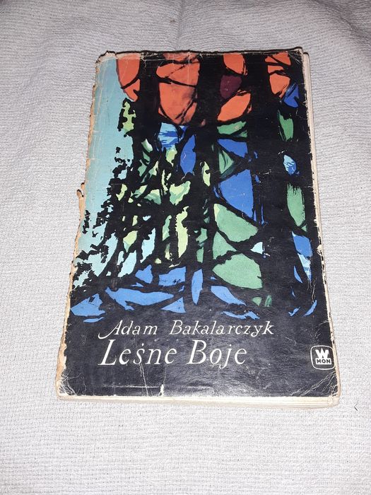 Leśne boje bakalarczyk wspomnienia oficera Drugiej Brygady świt