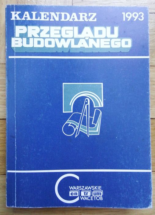 Kalendarz Przeglądu Budowlanego 1993; red. doc. dr inż. Jerzego Widery