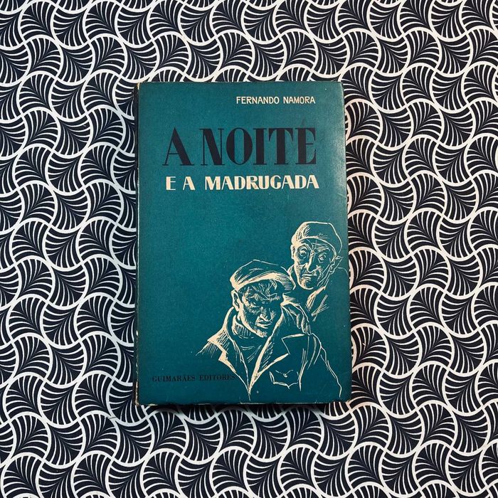 A Noite e A Madrugada - Fernando Namora