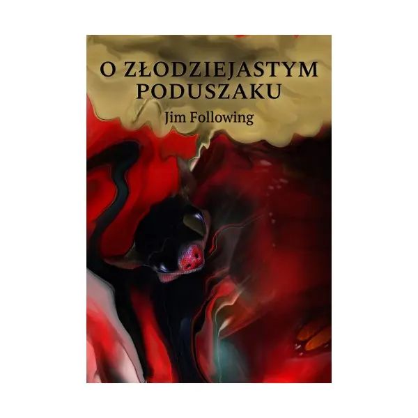 O Złodziejastym Poduszaku. Wydawnictwo Alternatywne. Nowy Produkt