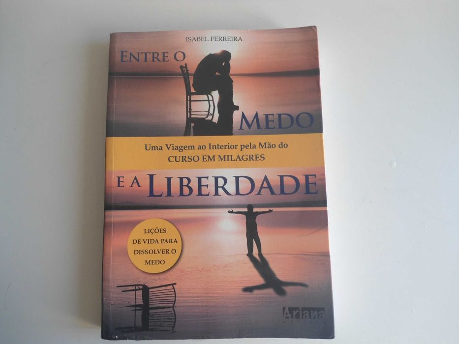 Entre o Medo e a Liberdade por Isabel Ferreira