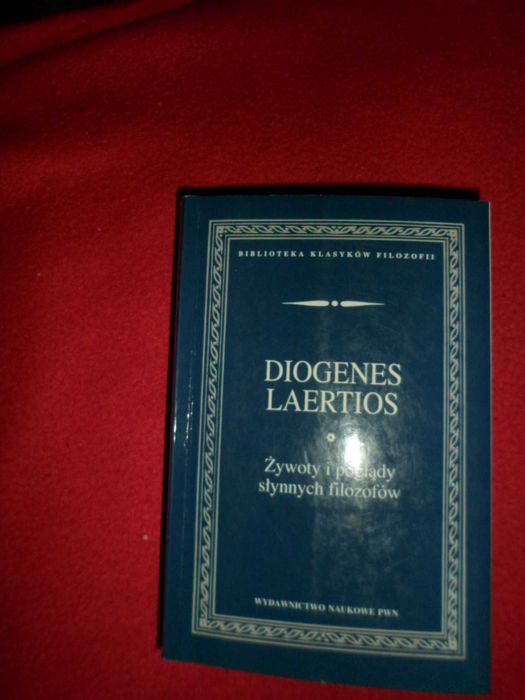 Żywoty i poglądy słynnych filozofów Diogenes Laertios [Biblioteka Klas
