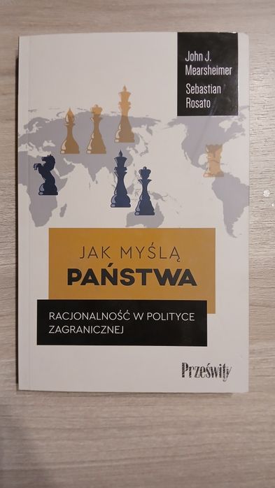 Jak Myślą Państwa - Mearsheimer, Rosato