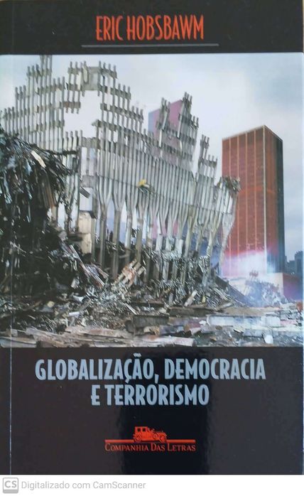 Globalização, Democracia e Terrorismo - Eric Hobsbawn