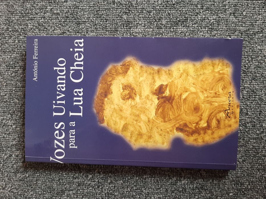 Livro vozes uivando para a lua cheia António Ferreira