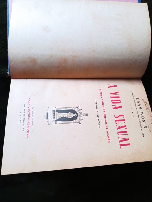 A Vida Sexual, Egas Moniz,	13.ª edição - ANTIGA - mais de 100 anos!