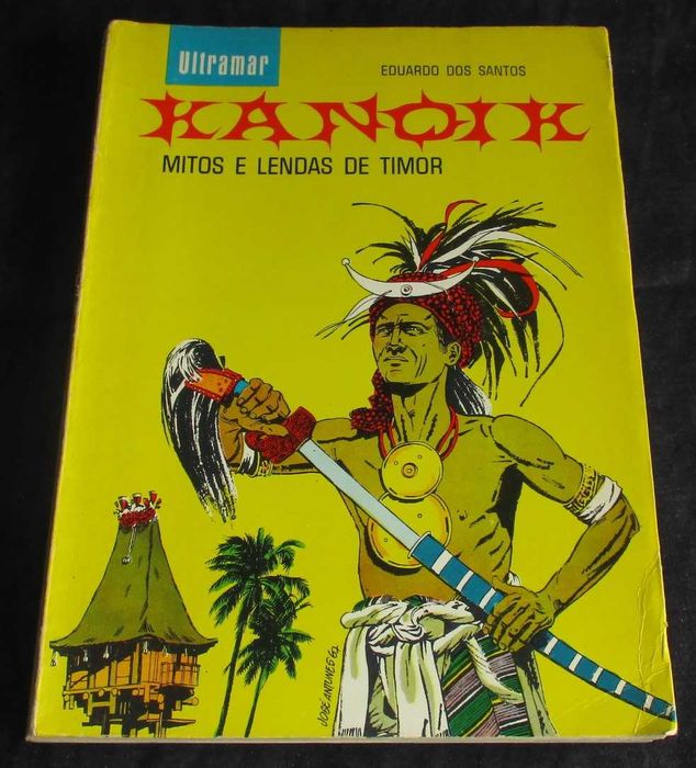 Kanoik Book: Myths and Legends of Timor by Eduardo dos Santos