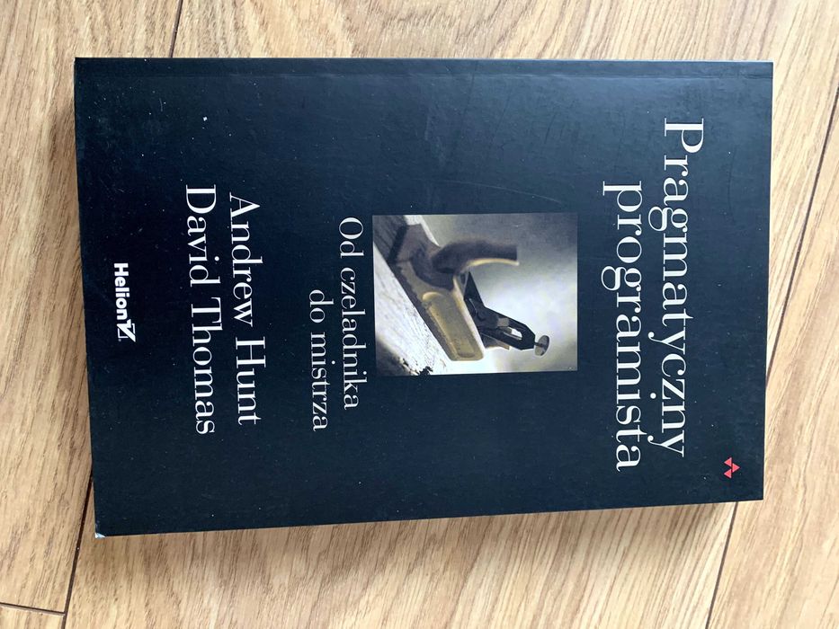 Pragmatyczny programista. Od czeladnika do mistrza