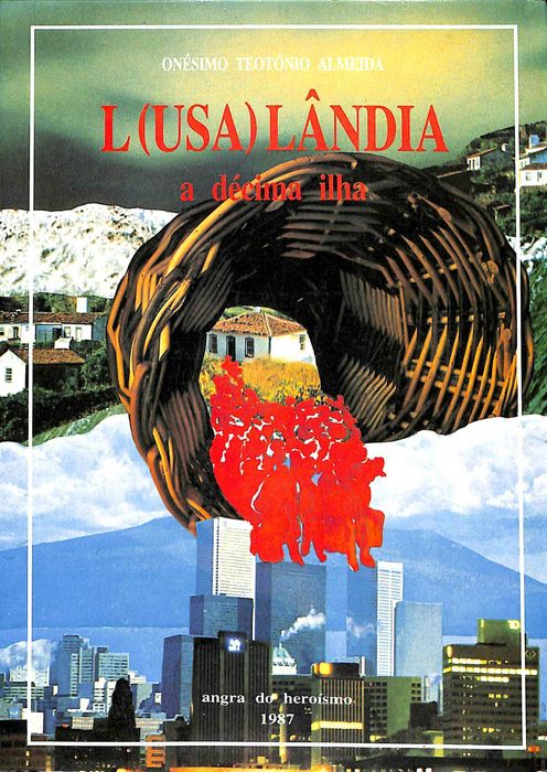 "L(USA)LÂNDIA a décima ilha" de Onésimo Teotónio Almeida