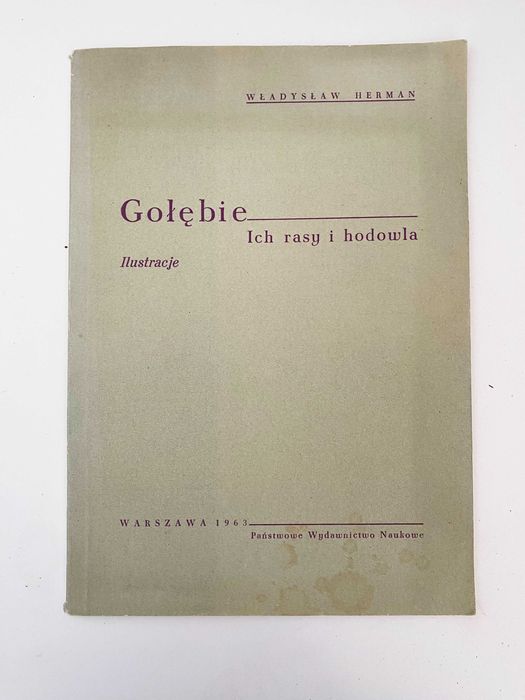 Gołębie. Ich rasy i hodowla, Władysław Herman 1963r.