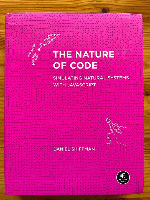 The Nature of Code simulating nat systems JavaScript - Daniel Shiffman