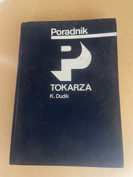 Poradnik tokarza K. Dudik wydanie z 1987 roku