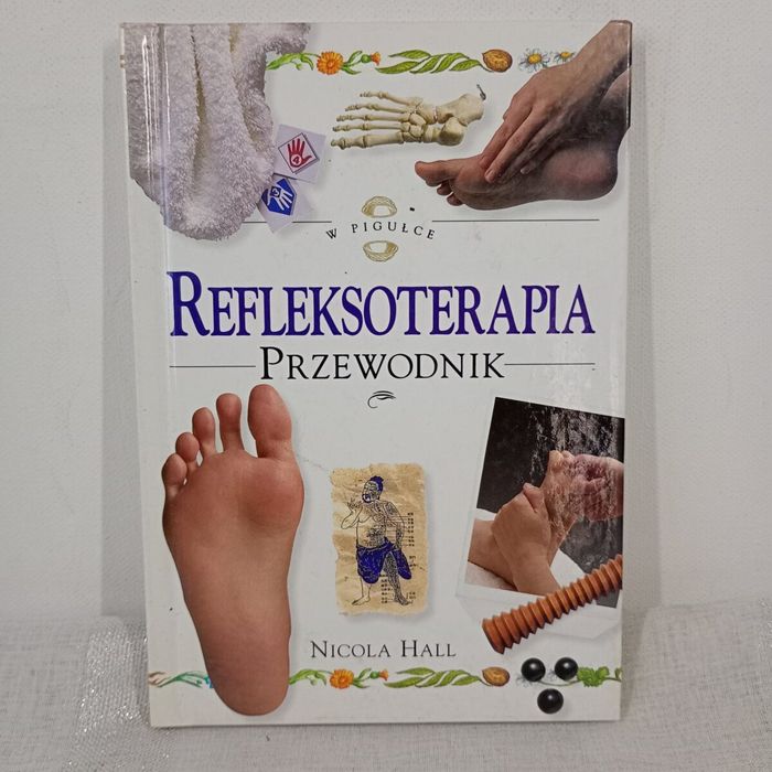 Refleksoterapia, przewodnik. Nicola Hall