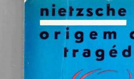 Friedrich Nietzsche «Assim Falava Zaratustra» - «A Origem da Tragédia» -