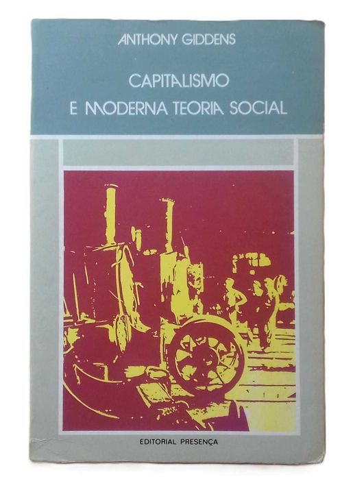 Capitalismo e Moderna Teoria Social, de Anthony Giddens