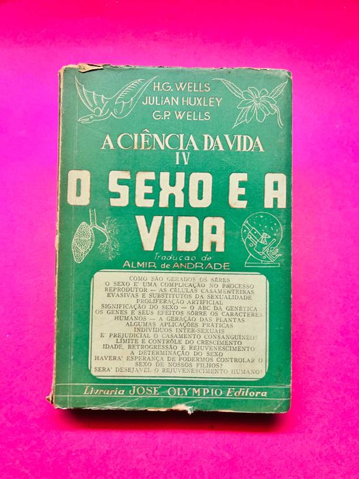 O Sexo e a Vida - H.G.Wells, Julian Huxley e G.P. Wells