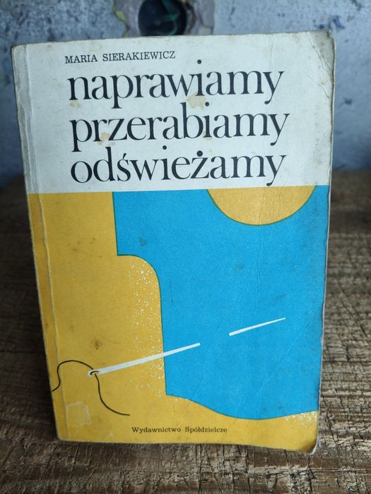 Książka naprawiamy przerabiamy odświeżamy i inna⁶⁰