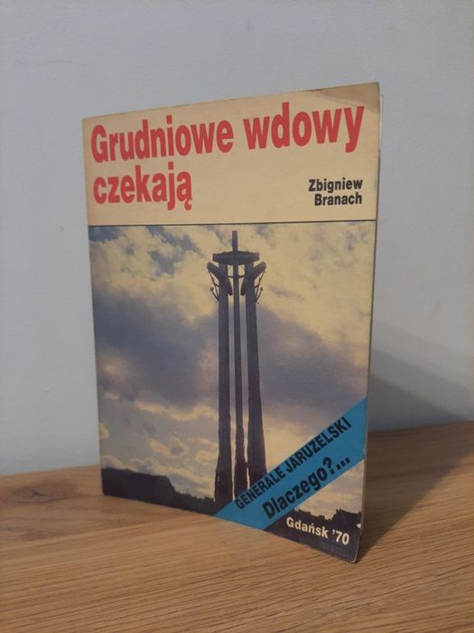 Grudniowe wdowy czekają- Zbigniew Branach