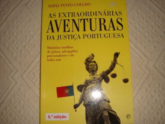 Extraordinárias Aventuras da Justiça Portuguesa - Sofia Pinto Coelho