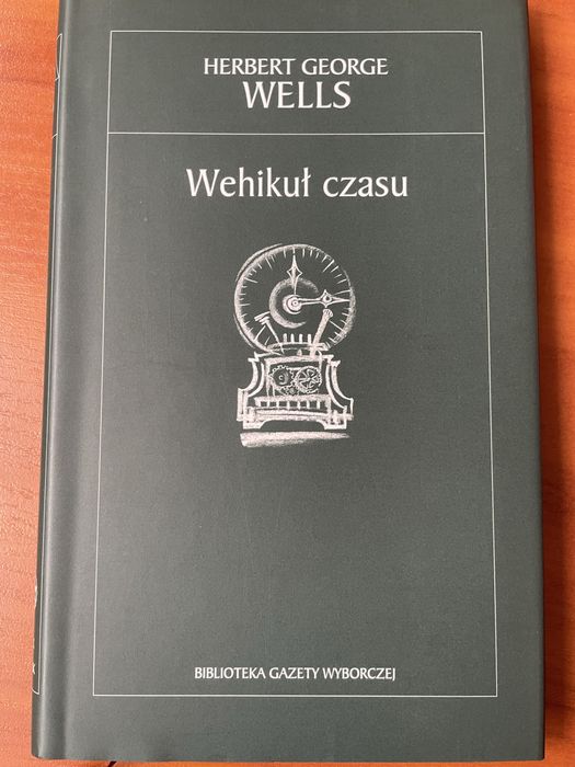 Wehikuł czasu aut. Herbert George Wells