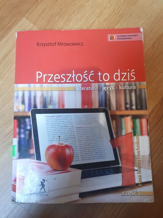Przeszłość to dziś, podręcznik dla kl. 1 liceum, cz. 1, K. Mrowcewicz