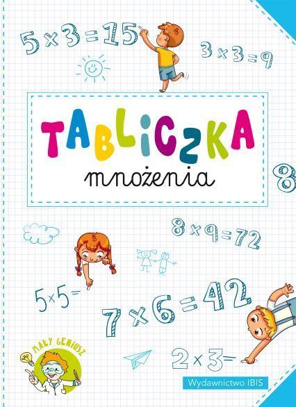 Tabliczka Mnożenia Mały Geniusz Wydawnictwo Ibis