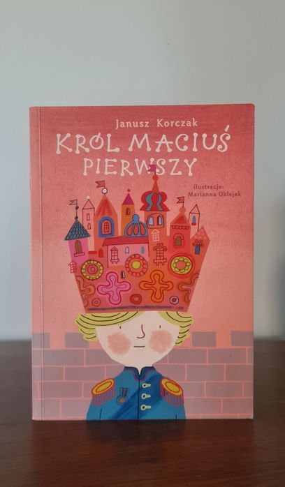 Król Maciuś Pierwszy - Janusz Korczak