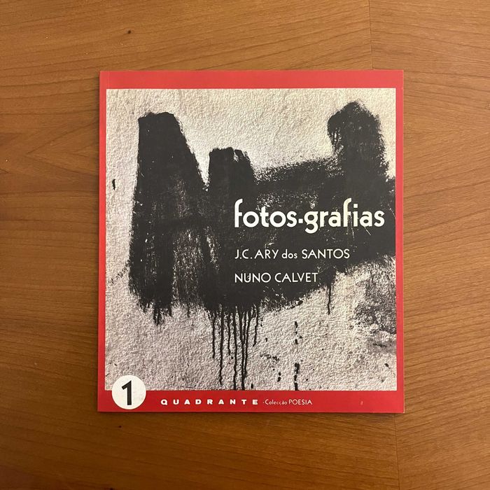 J.C. Ary dos Santos e Nuno Calvet - Fotos-Grafias (envio grátis)