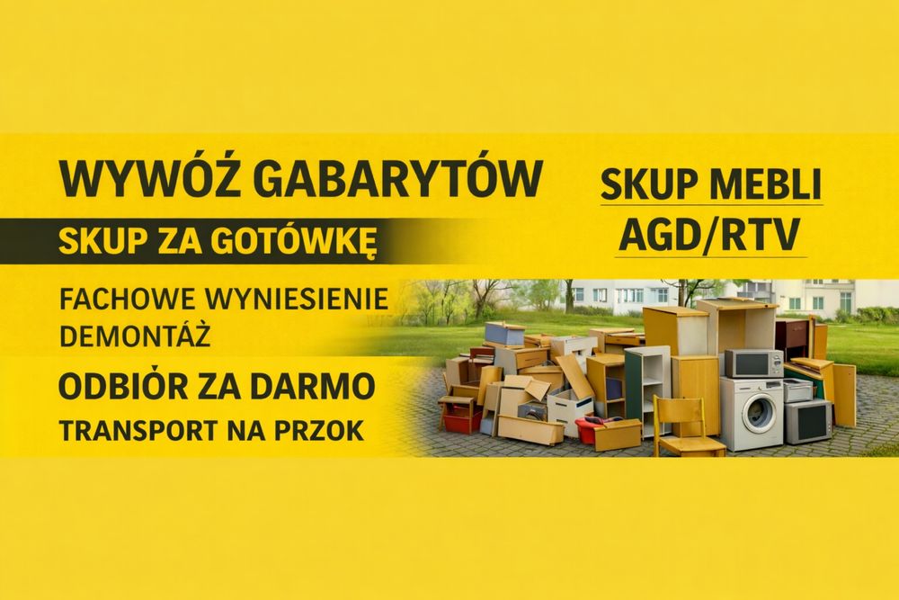 Skup/Odbiór za Darmo Mebli, RTV, AGD odbiór 24/7