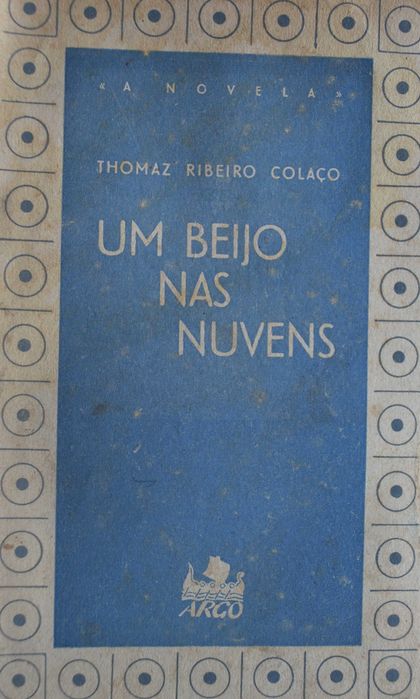 Um Beijo Nas Nuvens de Thomaz Ribeiro Colaço - 1 Edição Ano 1940