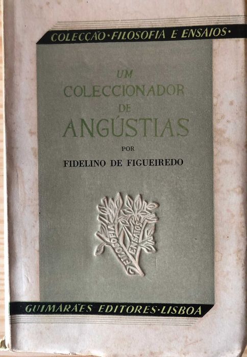Um Coleccionador de Angústias - Fidelino de Figueiredo
