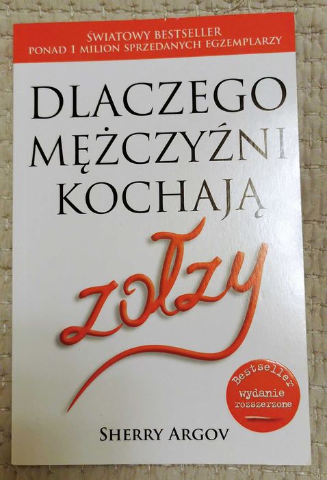 Sherry Argov - Dlaczego mężczyźni kochają zołzy