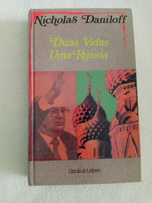Duas vidas uma Rússia - Nicholas Daniloff