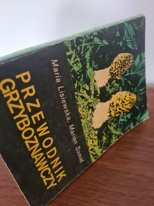 Przewodnik grzyboznawczy - Maria Lisiewska, Marian Szmid