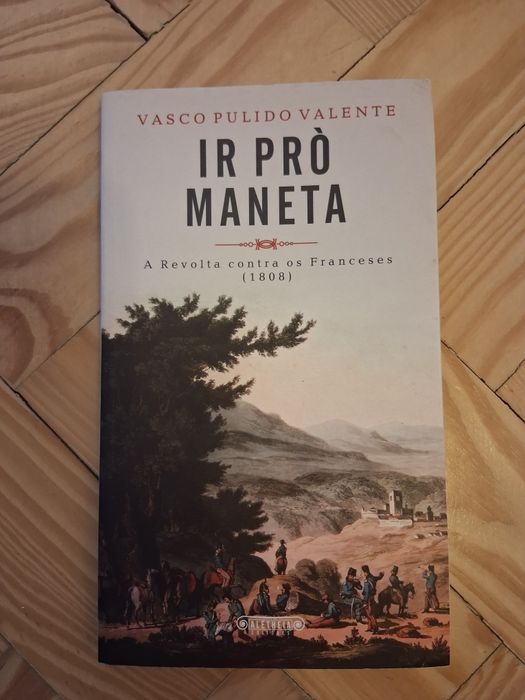 Livro: Ir Pró Maneta - Vasco Pulido Valente.