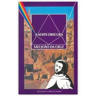 " A NOITE OBSCURA de São João da Cruz " -> NOVO
