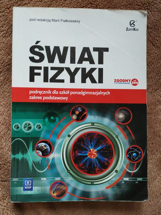 Świat fizyki. Podręcznik do szkół ponadgimnazjalnych